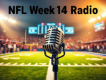NFL Week 14 Radio Preview