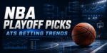 NBA playoff picks ATS betting trends backed by SDQL and Raw Numbers