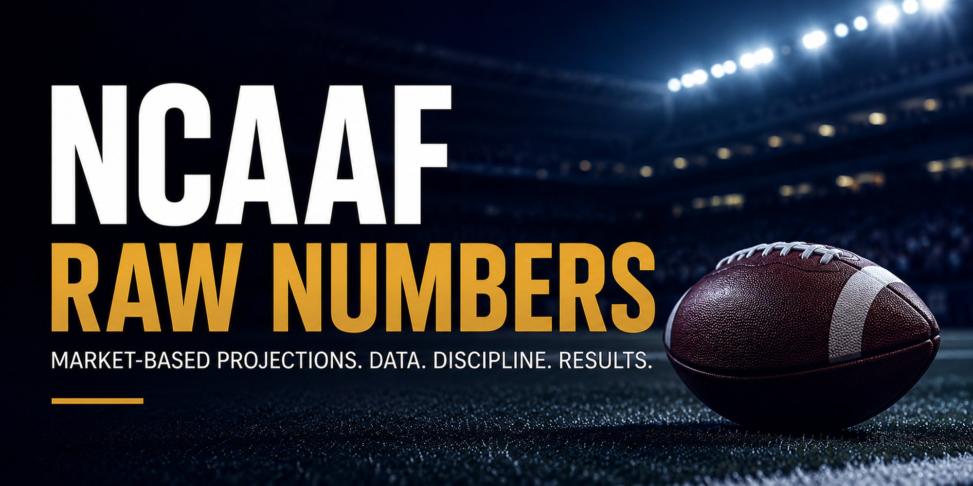 NCAAF Raw Numbers market-based projections with football field and data-driven analysis